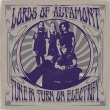 The Lords of Altamont: Tune In. Turn On. Electrify! - CD