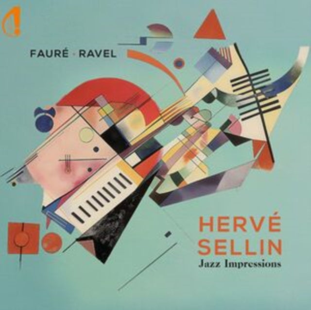 Herve Sellin: Faure & Ravel Jazz Impressions - CD