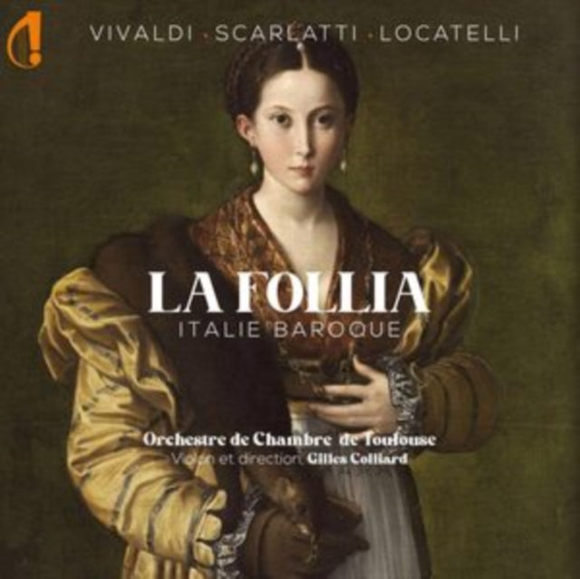 Orchestre De Chambre De Toulouse / Gilles Colliard: Vivaldi / Scarlatti / Locatelli: La Follia - Italie Baroque - CD