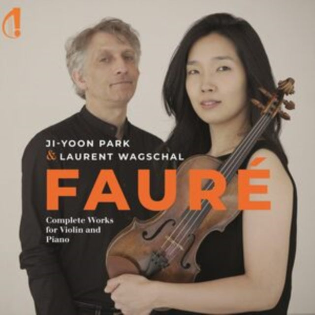 Ji-yoon Park & Laurent Wagschal: Gabriel Faure: Complete Works For Violin And Piano - CD