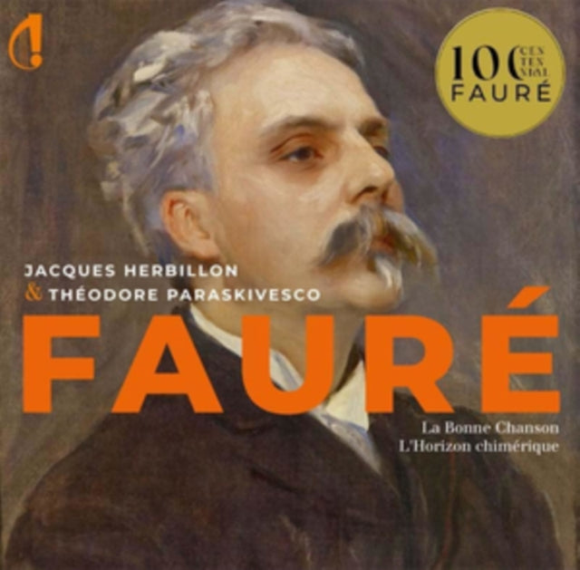 Jacques Herbillon/theodore Paraskivesco: Gabriel Faure: Melodies / La Bonne Chansons / LHorizon Chimerique - CD