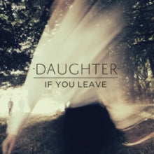 Daughter: If You Leave - CD