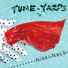 Tune-Yards: Nikki Nack - CD