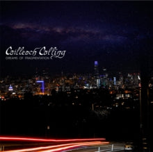 Cailleach Calling: Dreams Of Fragmentation - CD