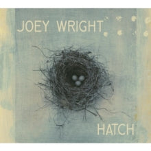 Joey Wright: Hatch - CD