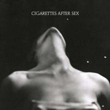 Cigarettes After Sex: Ep I. - Vinyl