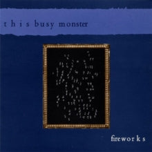 This Busy Monster: Fireworks - CD