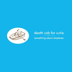 Death Cab for Cutie: Something About Airplanes - Vinyl