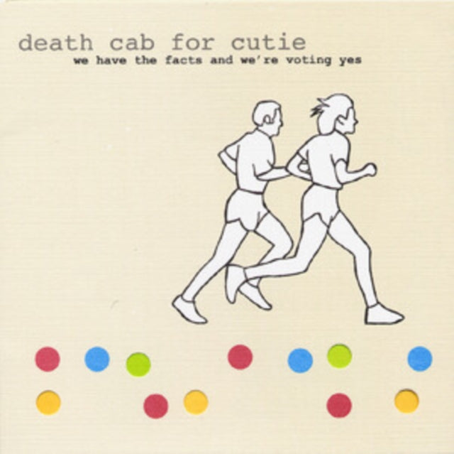 Death Cab for Cutie: We Have The Facts And Were Voting Yes - Vinyl