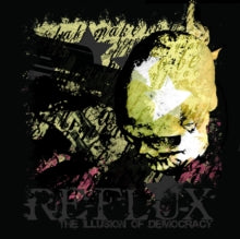 Reflux: Illusion Of Democracy The - CD