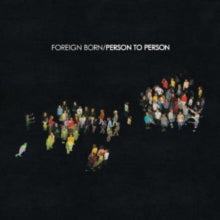 Foreign Born: Person To Person - CD