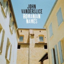 John Vanderslice: Romanian Names - CD