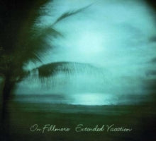 On Fillmore: Extended Vacation - CD
