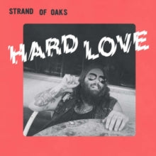 Strand of Oaks: Hard Love - CD