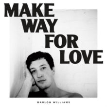 Marlon Williams: Make Way For Love - CD