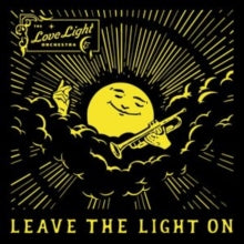 The Love Light Orchestra: Leave The Light On - CD