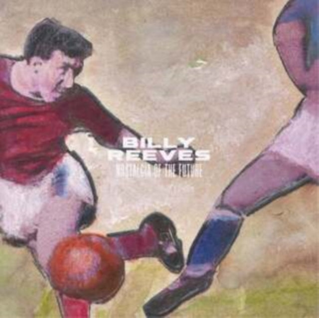 Billy Reeves: Nostalgia Of The Future - CD