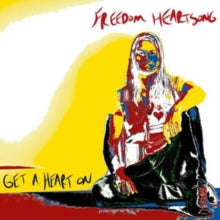 Freedom Heartsong: Get A Heart On - CD