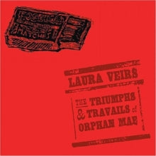 Laura Veirs: The Triumphs And Travails Of Orphan Mae - CD