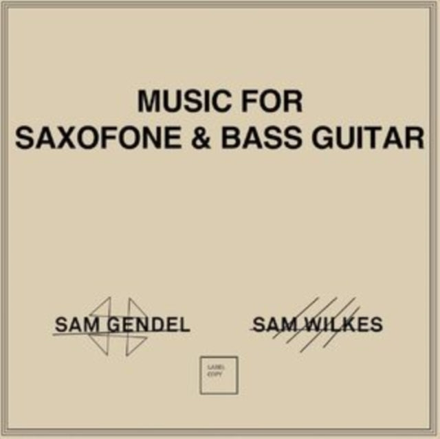 Sam Gendel + Sam Wilkes: Music For Saxofone & Bass Guitar - Vinyl