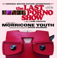 Morricone Youth / Devon Goldberg: The Last Porno Show - Original Soundtrack - Vinyl
