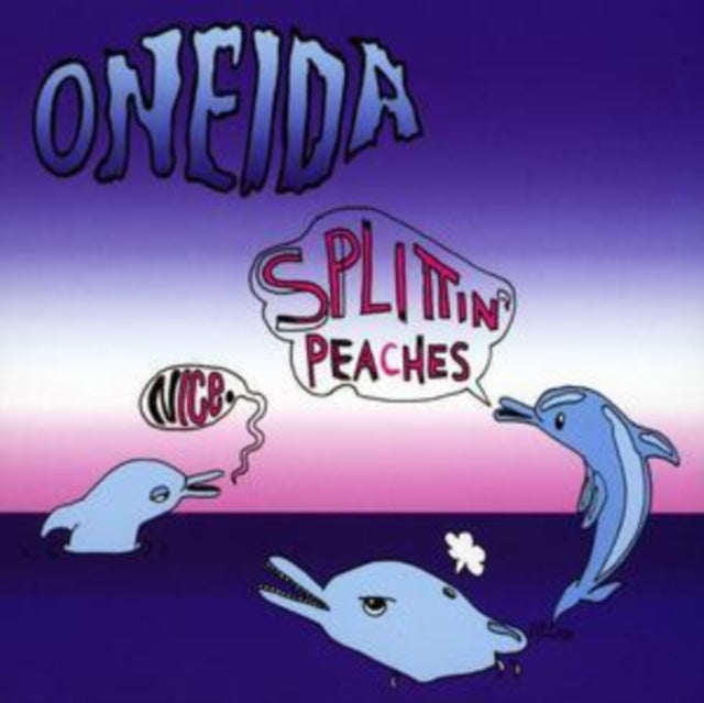 Oneida: Nice / Splittin Peaches EP - CD