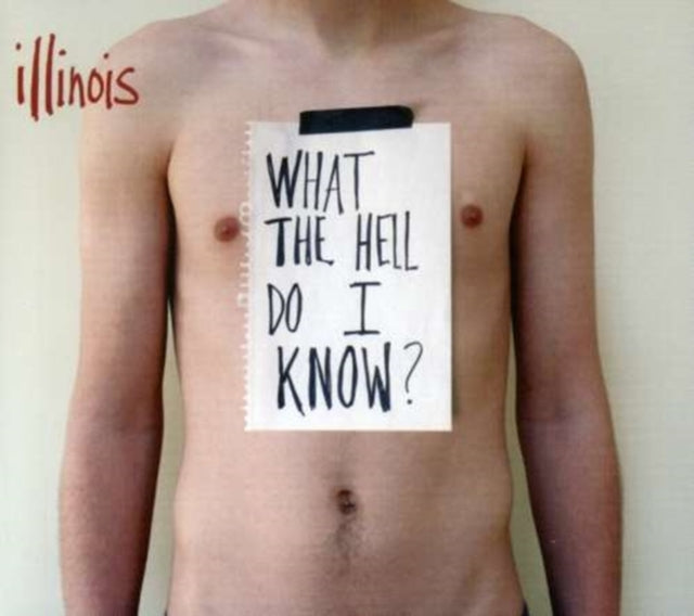 Illinois: What The Hell Do I Know? - CD