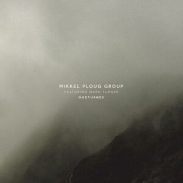 Mikkel Ploug Trio: Nocturnes (Feat. Mark Turner) - CD