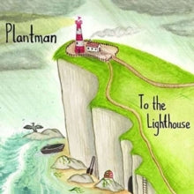 Plantman: To The Lighthouse - CD