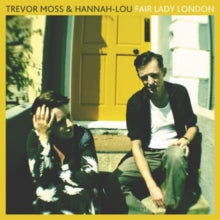Trevor Moss & Hannah-Lou: Fair Lady London - CD