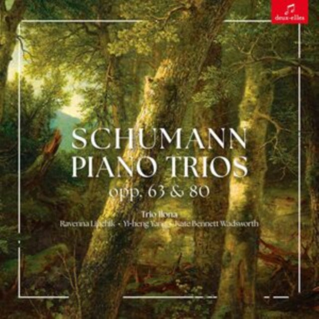 Trio Ilona: Yi-heng Yang / Ravenna Lipchik / Kate Bennett Wadsworth: Schumann Piano Trios. Opp 63 & 80 - CD