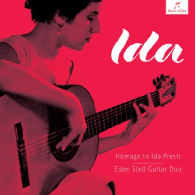 Eden Stell Guitar Duo: Ida: Homage To Ida Presti - CD