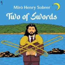 Miró Henry Sobrer: Two Of Swords - CD
