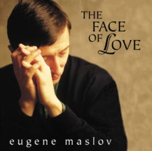 Eugene Maslov: The Face Of Love - CD