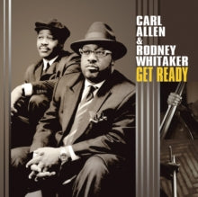 Carl Allen & Rodney Whitaker: Get Ready - CD
