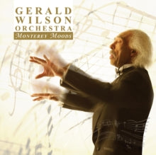 Gerald Wilson and his Orchestra: Monterey Moods - CD