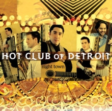 Hot Club of Detroit: Night Town - CD