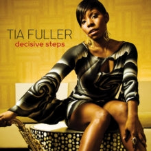 Tia Fuller: Decisive Steps - CD