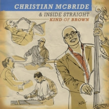 Christian McBride & Inside Straight: Kind Of Brown - CD
