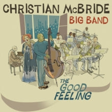 Christian McBride Big Band: The Good Feeling - CD