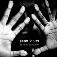 Sean Jones: No Need For Words - CD