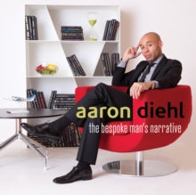 Aaron Diehl: The Bespoke Mans Narrative - CD