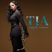 Tia Fuller: Angelic Warrior - CD