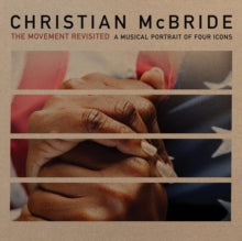 Christian McBride: The Movement Revisited: A Musical Portrait Of Four Icons - CD