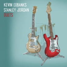 Kevin Eubanks & Stanley Jordan: Duets - CD
