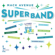 Mack Avenue SuperBand: Live From The Detroit Jazz Festival - 2014 - CD