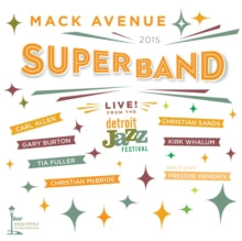 Mack Avenue SuperBand: Live From The Detroit Jazz Festival - 2015 - CD