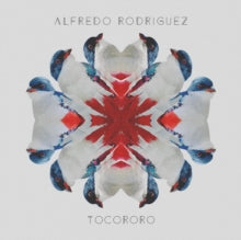 Alfredo Rodriguez: Tocororo - CD