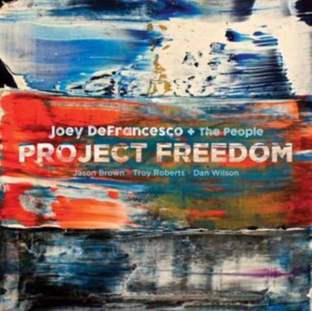 Joey DeFrancesco & The People: Project Freedom - Vinyl