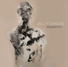 Billy Childs: Rebirth - CD